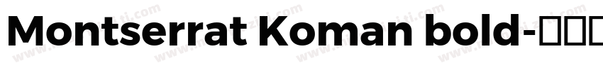 Montserrat Koman bold字体转换